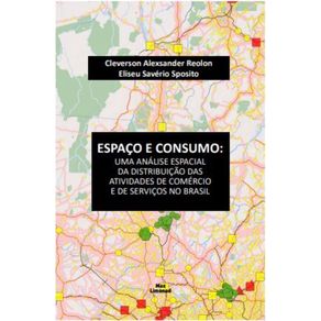 Espaco-e-Consumo--Uma-analise-espacial-da-distribuicao-das-atividades-de-comercio-e-de-servicos-no-Brasil