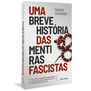 Uma-breve-historia-das-mentiras-fascistas