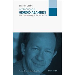 Introducao-a-Giorgio-Agamben---Uma-arqueologia-da-potencia