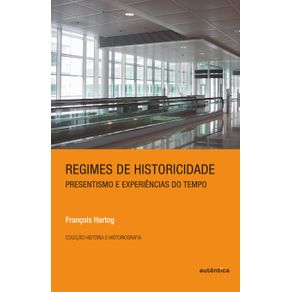 Regimes-de-historicidade---Presentismo-e-experiencias-do-tempo