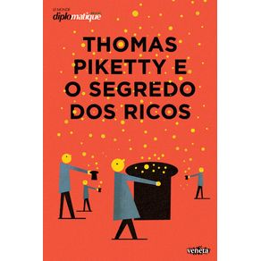 Thomas-Piketty-e-o-Segredo-dos-Ricos