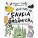 Receitas-do-favela-organica