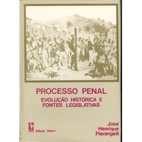 Processo-penal--Evolucao-historica-e-fontes-legislativas