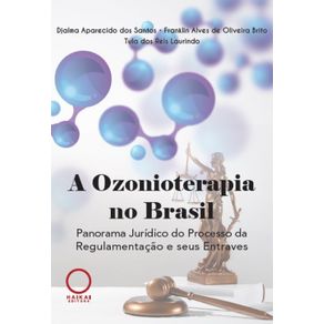 A-Ozonioterapia-No-Brasil---Panorama-Juridico-Do-Processo-Da-Regulamentacao-E-Seus-Entraves