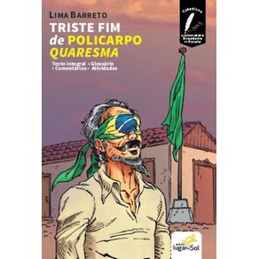 TRISTE-FIM-DE-POLICARPOQUARESMA---COM-COMENTARIOS---CLASSICOS-DA-LITERATURA-BRASILEIRA-NA-ESCOLA