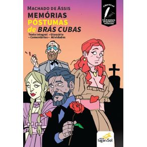 MEMORIAS-POSTUMAS-DE-BRAS-CUBAS---COM-COMENTARIOS---CLASSICOS-DA-LITERATURA-BRASILEIRA-NA-ESCOLA