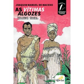 AS-VITIMAS-ALGOZES---COM-COMENTARIOS---CLASSICOS-DA-LITERATURA-BRASILEIRA-NA-ESCOLA