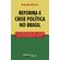 Reforma-e-crise-politica-no-Brasil