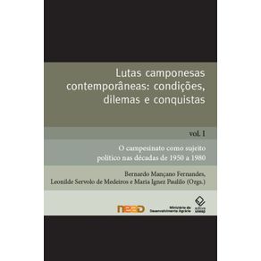 Lutas-camponesas-contemporaneas--condicoes-dilemas-e-conquistas-–-Vol.-I--O-campesinato-como-sujeito-politico-nas-decadas-de-1950-a-1980
