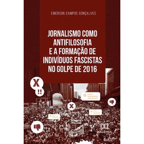 Jornalismo-como-antifilosofia-e-a-formacao-de-individuos-fascistas-no-golpe-de-2016