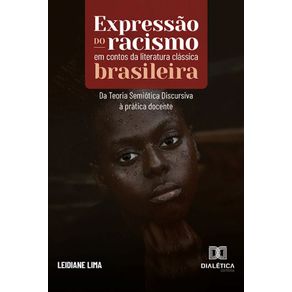 Expressao-do-racismo-em-contos-da-literatura-classica-brasileira---Da-Teoria-Semiotica-Discursiva-a-pratica-docente