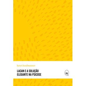 Lacan-e-a-solucao-elegante-na-psicose