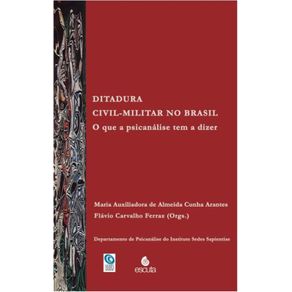 Ditadura-civil-militar-no-Brasil---O-que-a-psicanalise-em-a-dizer