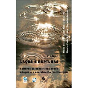 Lacos-e-rupturas---Leituras-psicanalitcas-sobre-adocao-e-o-acolhimento-institucional