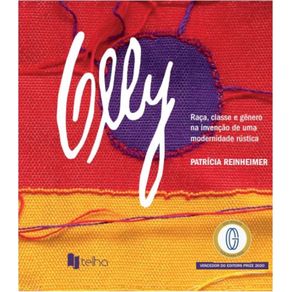 Olly---raca-classe-e-genero-na-invencao-de-uma-modernidade-rustica