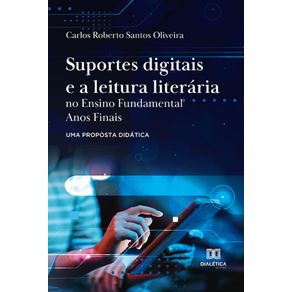 Suportes-digitais-e-a-leitura-literaria-no-Ensino-Fundamental-Anos-Finais---Uma-proposta-didatica