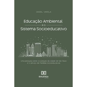 Educacao-Ambiental-e-o-Sistema-Socioeducativo---Uma-pesquisa-sobre-os-parques-da-cidade-de-Sao-Paulo-e-o-servico-de-medidas-socioeducativas