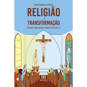 Religiao-e-transformacao---Veneracao-a-Nossa-Senhora-de-Fatima-em-Vista-Alegre-RJ