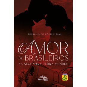 Amor-de-brasileiros-na-Segunda-Guerra-Mundial