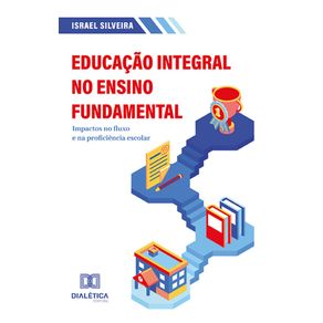 Educacao-Integral-no-Ensino-Fundamental---Impactos-no-fluxo-e-na-proficiencia-escolar