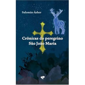Cronicas-do-peregrino-Sao-Joao-Maria-