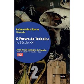O-futuro-do-trabalho-no-seculo-XXI---Anais-do-XIII-Seminario-do-Trabalho