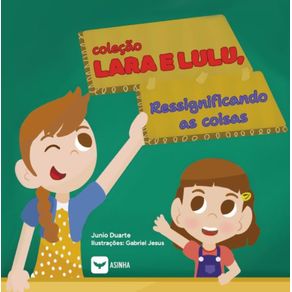 Colecao-Lara-e-Lulu---Ressignificando-as-coisas