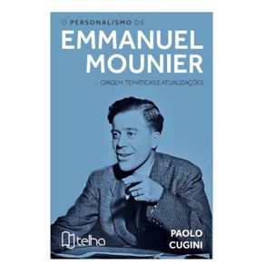 O-personalismo-de-Emmanuel-Mounier---origem-tematicas-e-atualizacoes