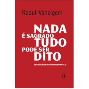 Nada-e-sagrado-tudo-pode-ser-dito---reflexoes-sobre-a-liberdade-de-expressao