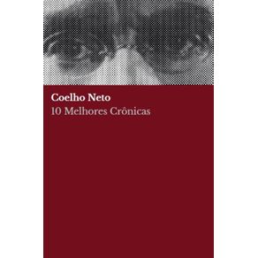 10-melhores-cronicas---Coelho-Neto