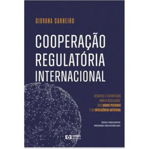Cooperacao-regulatoria-internacional---desafios-e-estrategias-para-regulacao-dos-dados-pessoais-e-da-inteligencia-artificial