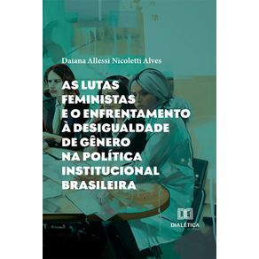 As-lutas-feministas-e-o-enfrentamento-a-desigualdade-de-genero-na-politica-institucional-brasileira
