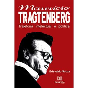 A-trajetoria-intelectual-e-politica-de-Mauricio-Tragtenberg
