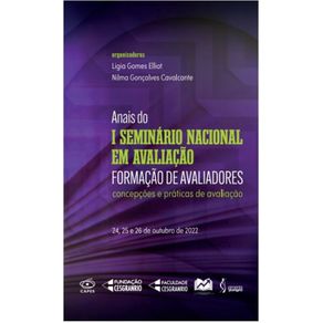 Anais-do-I-Seminario-Nacional-em-Avaliacao-Formacao-de-Avaliadores---concepcoes-e-praticas-de-avaliacao-24-25-e-26-de-outubro-de-2022