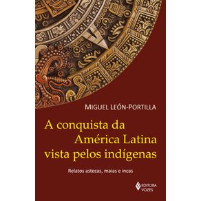 A-conquista-da-America-Latina-vista-pelos-indigenas