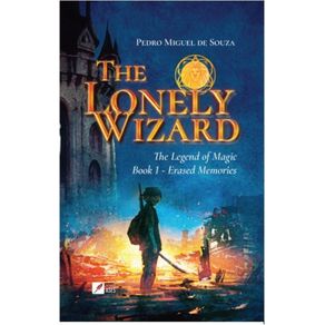 The-Lonely-Wizard-–-The-Legend-of-Magic---Book-2-–-Erased-Memories
