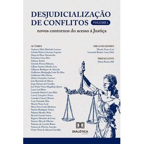 Desjudicializacao-de-conflitos---Novos-contornos-do-acesso-a-Justica--–-Volume-1