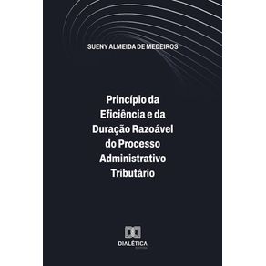 Principio-da-Eficiencia-e-da-Duracao-Razoavel-do-Processo-Administrativo-Tributario