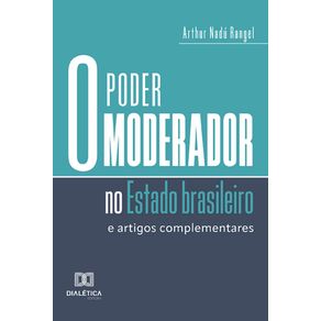 O-poder-moderador-no-Estado-brasileiro---E-artigos-complementares