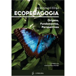 ECOPEDAGOGIA:-Origens,-Fundamentos,-Perspectivas