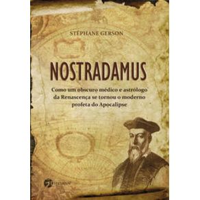Nostradamus---Como-um-obscuro-medico-e-astrologo-da-Renascenca-se-tornou-o-moderno-profeta-do-apocalipse