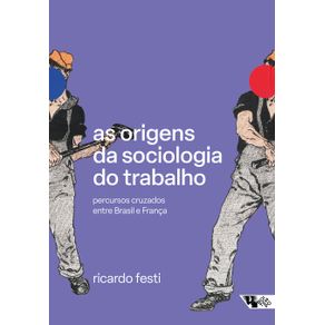 As-origens-da-sociologia-do-trabalho