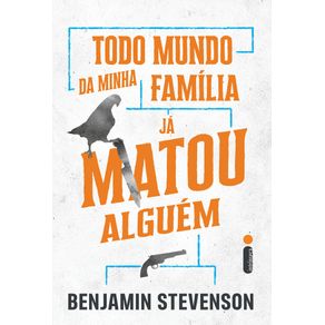 Todo-mundo-da-minha-familia-ja-matou-alguem