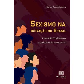 Sexismo-na-inovacao-no-Brasil---A-questao-do-genero-no-ecossistema-de-incubadoras