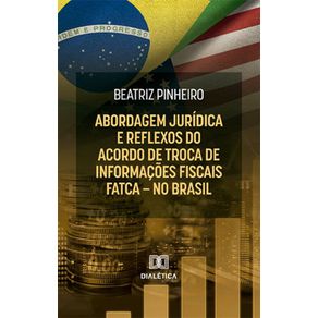 Abordagem-juridica-e-reflexos-do-Acordo-de-Troca-de-Informacoes-Fiscais--FATCA---no-Brasil