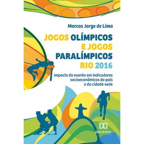 Jogos-Olimpicos-e-Jogos-Paralimpicos-Rio-2016---Impacto-do-evento-em-indicadores-socioeconomicos-do-pais-e-da-cidade-sede