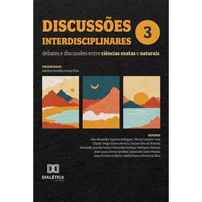 Discussoes-interdisciplinares--debates-e-discussoes-entre-ciencias-exatas-e-naturais-----Volume-3