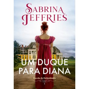 Um-duque-para-Diana--Escola-de-Debutantes-–-Livro-1-