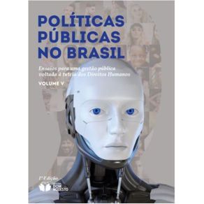 Politicas-publicas-no-Brasil--ensaios-para-uma-gestao-publica-voltada-a-tutela-dos-Direitos-Humanos---v.-5