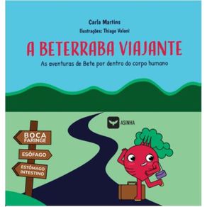 A-beterraba-viajante:-As-aventuras-de-Bete,-uma-beterraba-viajante,-por-dentro-do